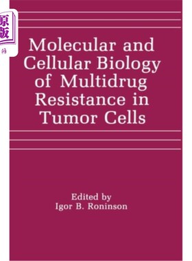 海外直订医药图书Molecular and Cellular Biology of Multidrug Resistance in Tumor Cells 肿瘤细胞多药耐药的分子和细胞