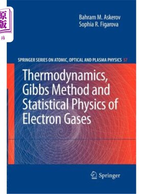 海外直订Thermodynamics, Gibbs Method and Statistical Physics of Electron Gases 热力学、吉布斯方法和电子气体的统计物理