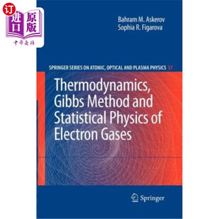吉布斯方法和电子气体 Gibbs Method Physics Electron and 海外直订Thermodynamics 统计物理 Gases 热力学 Statistical