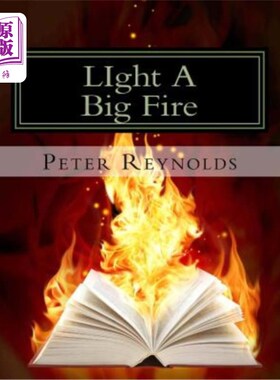 海外直订LIght A Big Fire: Complete guide to building eBooks for the kindle 点燃一场大火:为kindle构建电子书的完整指
