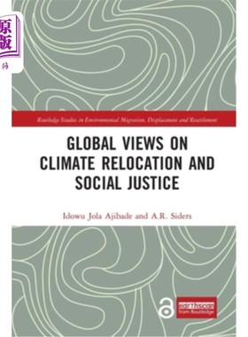 海外直订Global Views on Climate Relocation and Social Justice: Navigating Retreat 气候迁移与社会正义的全球视角:导航