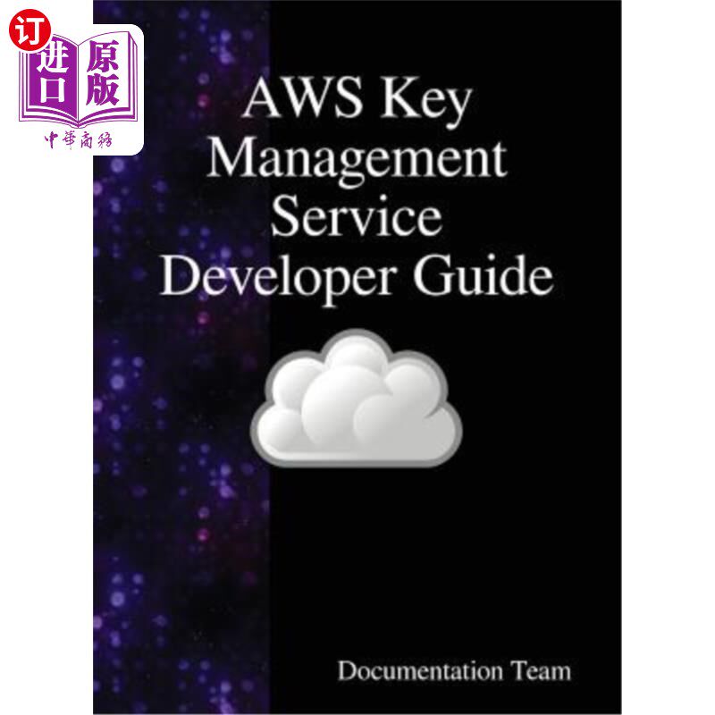 海外直订Aws Key Management Service Developer Guide Aws密钥管理服务开发人员指南