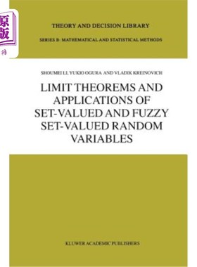 海外直订Limit Theorems and Applications of Set-Valued and Fuzzy Set-Valued Random Variab 集值与模糊集值随机变量的极