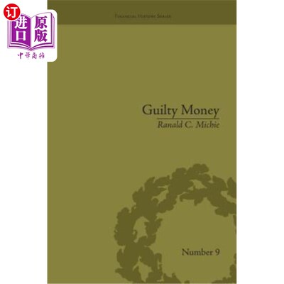 海外直订Guilty Money: The City of London in Victorian and Edwardian Culture, 1815-1914 罪恶的金钱：1815-1