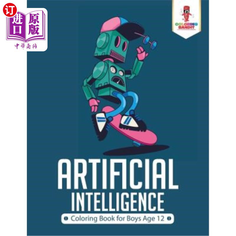 海外直订Artificial Intelligence: Coloring Book for Boys Age 12 人工智能:12岁男孩涂色书