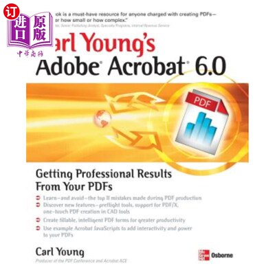 海外直订Carl Young's Adobe Acrobat 6.0: Getting Professional Results from Your PDFs Carl Young的adob