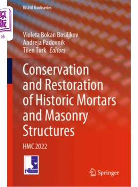 海外直订Conservation and Restoration of Historic Mortars and Masonry Structures: Hmc 202 历史砂浆和砖石结构的保护和