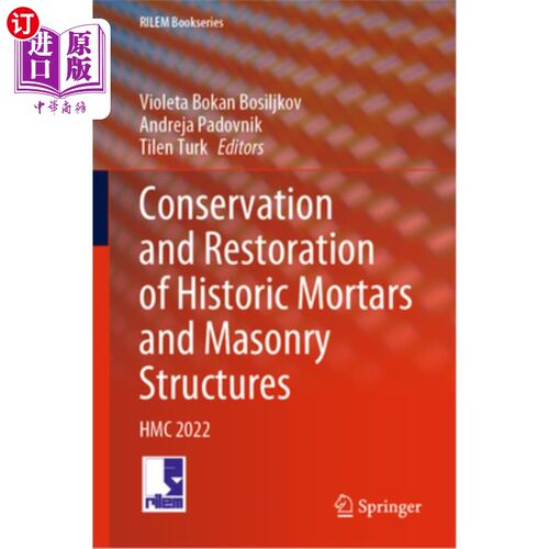 海外直订Conservation and Restoration of Historic Mortars and Masonry Structures: Hmc 202 历史砂浆和砖石结构的保护和