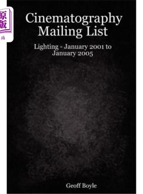 海外直订Cinematography Mailing List - Lighting - January 2001 to January 2005 电影邮寄名单-照明-2001年1月至2005年1