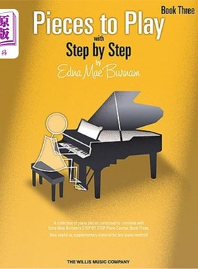 海外直订Pieces to Play - Book 3: Piano Solos Composed to Correlate Exactly with Edna Mae 要演奏的乐曲-第3册：钢琴独