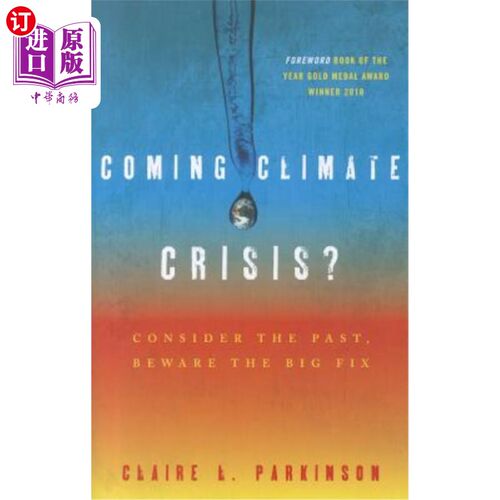 海外直订Coming Climate Crisis?: Consider the Past, Beware the Big Fix 即将到来的气候危机?回顾过去，谨防大问题