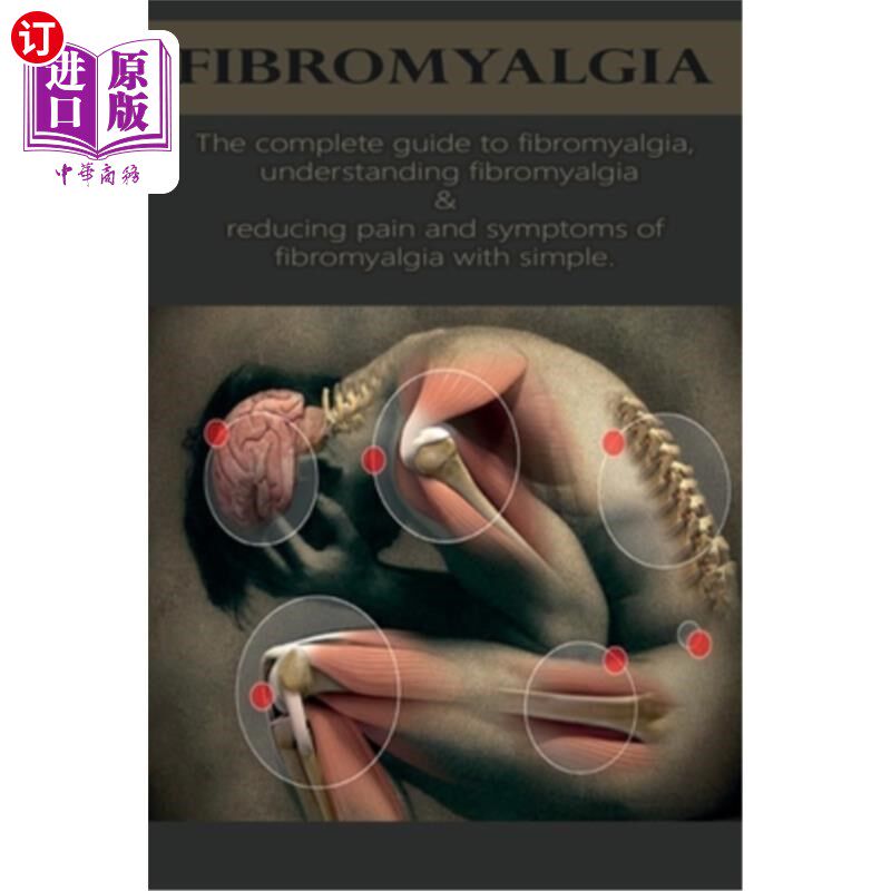海外直订医药图书Fibromyalgia: The complete guide to fibromyalgia, understanding fibromyalgia, an 纤维肌痛：纤维肌痛