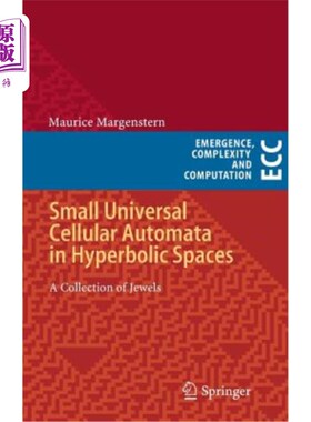 海外直订Small Universal Cellular Automata in Hyperbolic Spaces: A Collection of Jewels 双曲空间中的小型通用细胞自动