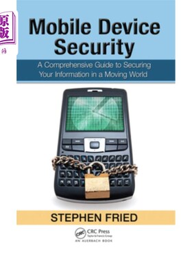 海外直订Mobile Device Security: A Comprehensive Guide to Securing Your Information in a  移动设备安全:在移动世界中