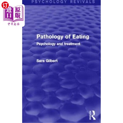 海外直订医药图书Pathology of Eating (Psychology Revivals): Psychology and Treatment 饮食病理学(心理学复兴):心理学和