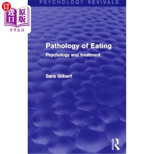 海外直订医药图书Pathology of Eating (Psychology Revivals): Psychology and Treatment 饮食病理学(心理学复兴):心理学和