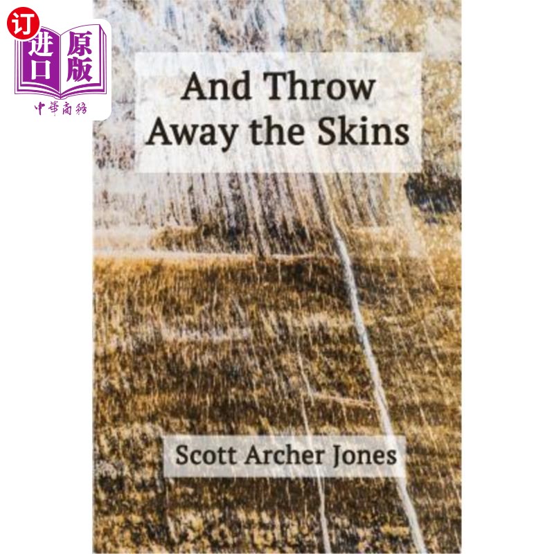 海外直订And Throw Away the Skins 把皮扔掉