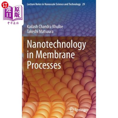 海外直订医药图书Nanotechnology in Membrane Processes 纳米技术在膜工艺中的应用