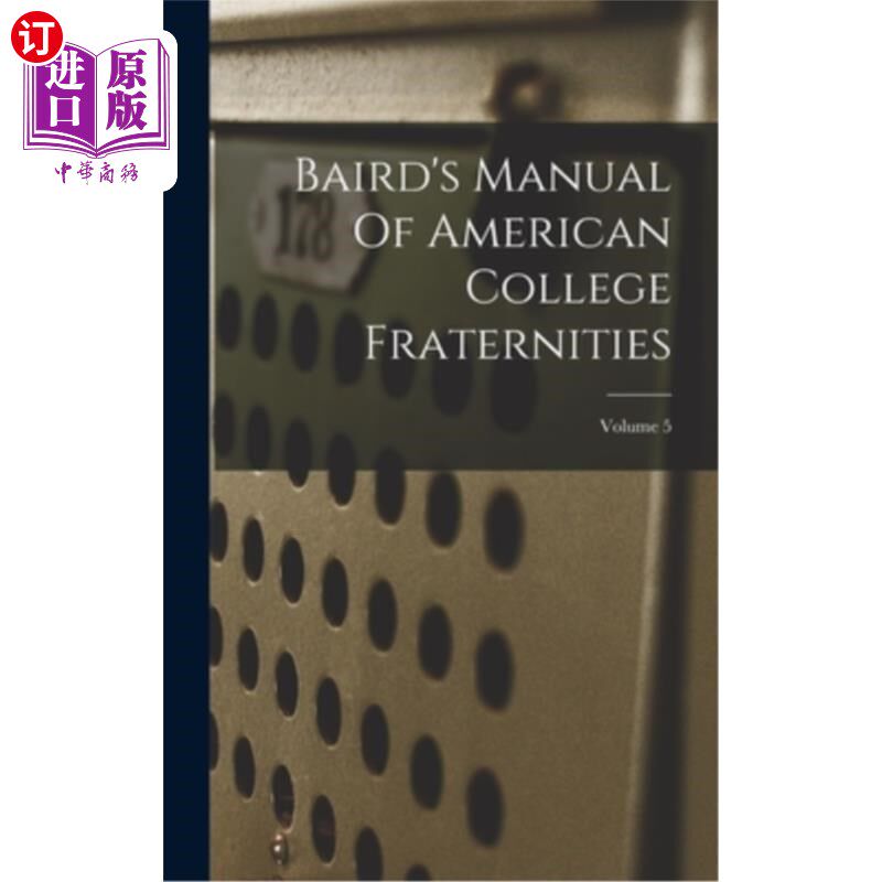 海外直订Baird's Manual Of American College Fraternities; Volume 5 《美国大学兄弟会贝尔德手册》;卷5
