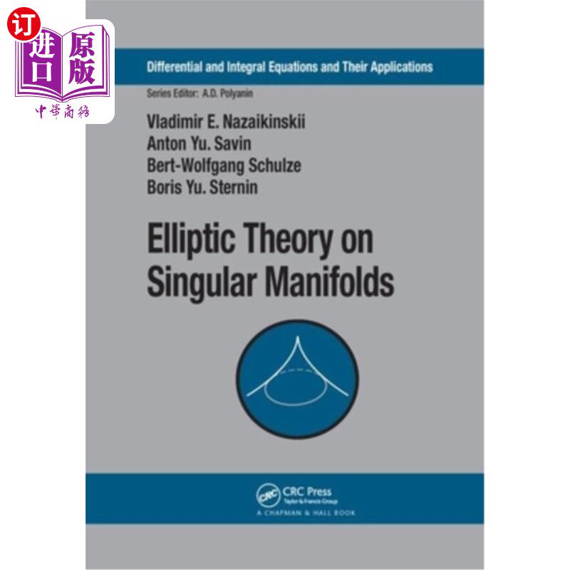 海外直订Elliptic Theory on Singular Manifolds 奇异流形上的椭圆理论