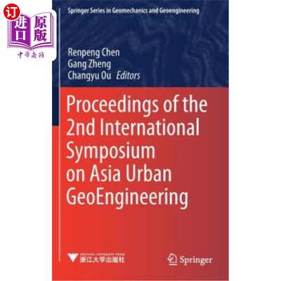 海外直订Proceedings of the 2nd International Symposium on Asia Urban Geoengineering 第二届亚洲城市地球工程国际研讨