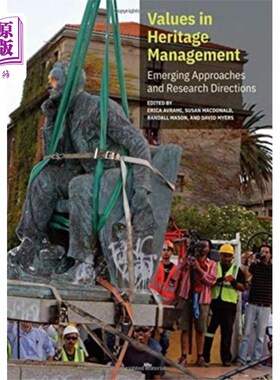 海外直订Values in Heritage Management - Emerging Approac... 遗产管理的价值——新兴的方法和研究