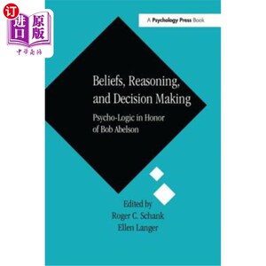 海外直订Beliefs, Reasoning, and Decision Making: Psycho-Logic in Honor of Bob Abelson 信念、推理和决策:纪念Bo