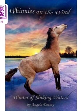 海外直订Winter of Sinking Waters: A Wilderness Horse Adventure 沉没的水的冬天:荒野马的冒险