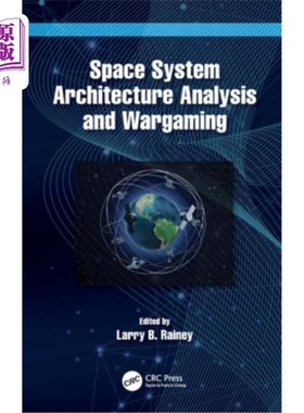 海外直订Space System Architecture Analysis and Wargaming Space System Architecture Analysis and War