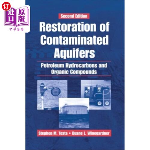 海外直订Restoration of Contaminated Aquifers: Petroleum Hydrocarbons and Organic Compoun 污染含水层的恢复:石油碳氢