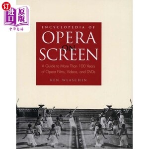 海外直订Encyclopedia of Opera on Screen: A Guide to More Than 100 Years of Opera Films,  银幕上的歌剧百科全书:100多