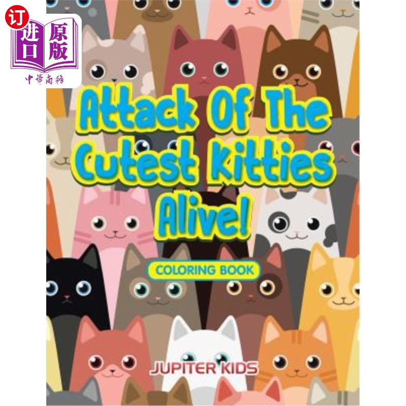 【中商海外直订】attack of the cutest kitties alive!