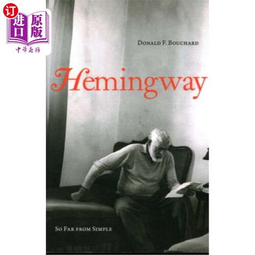 海外直订Hemingway: So Far from Simple 海明威:《远不简单