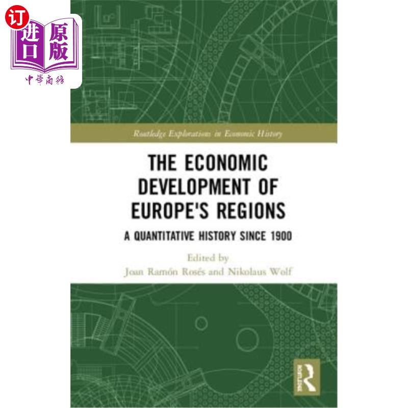 海外直订The Economic Development of Europe's Regions: A Quantitative History Since 1900 欧洲地区经济发展:1900年以来