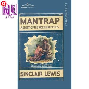 海外直订Mantrap: A Story of the Northern Wilds 曼特拉:一个关于北方荒野的故事