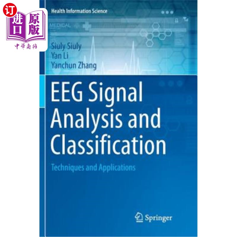 海外直订Eeg Signal Analysis and Classification: Techniques and Applications 脑电信号分析与分类：技术与应用