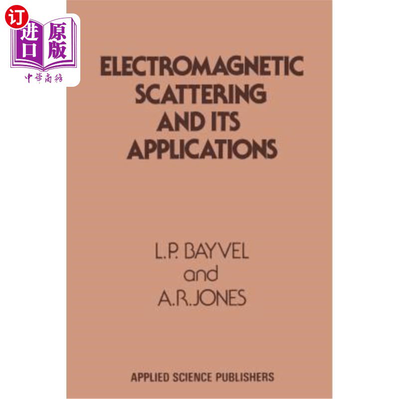 海外直订Electromagnetic Scattering and Its Applications 电磁散射及其应用