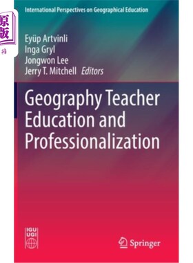 海外直订Geography Teacher Education and Professionalization 地理教师教育与专业化