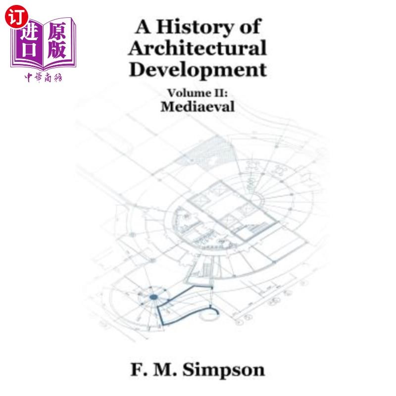 海外直订A History of Architectural Development Vol. II: Mediaeval 建筑发展史第二卷：中世纪