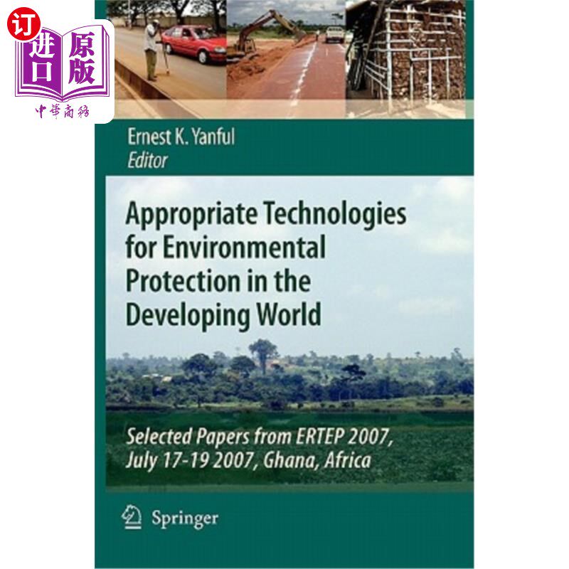 海外直订Appropriate Technologies for Environmental Protection in the Developing World: S 发展中国家环境保护的适当技