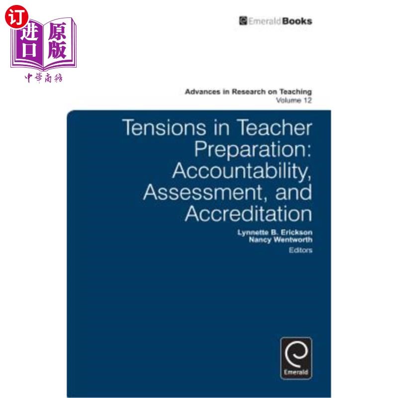 海外直订Tensions in Teacher Preparation: Accountability, Assessment, and Accreditation 教师准备工作中的紧张关系：问