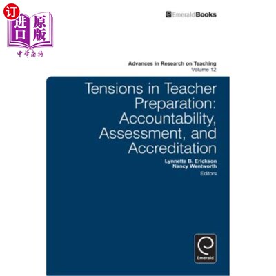 海外直订Tensions in Teacher Preparation: Accountability, Assessment, and Accreditation 教师准备工作中的紧张关系：问
