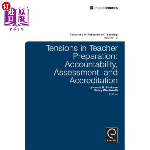海外直订Tensions in Teacher Preparation: Accountability, Assessment, and Accreditation 教师准备工作中的紧张关系：问