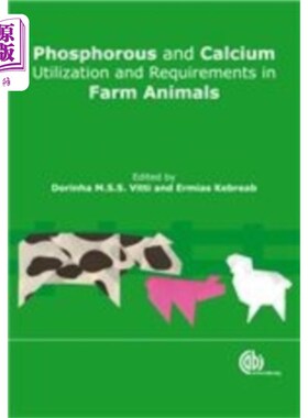 海外直订Phosphorus and Calcium Utilization and Requirements in Farm Animals 家畜对磷和钙的利用和需求
