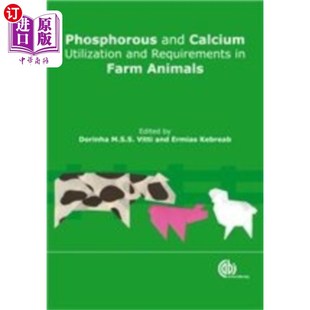 海外直订Phosphorus and Calcium Utilization and Requirements in Farm Animals 家畜对磷和钙的利用和需求