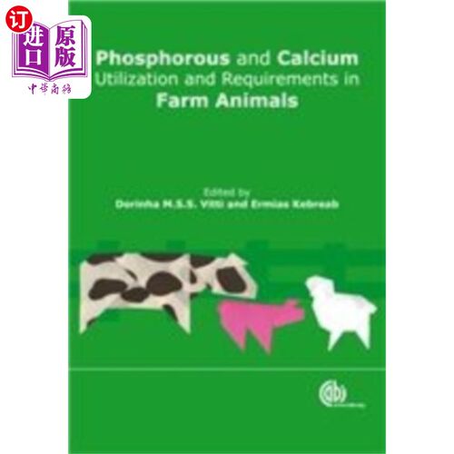 海外直订Phosphorus and Calcium Utilization and Requirements in Farm Animals 家畜对磷和钙的利用和需求