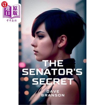 海外直订The Senator's Secret 参议员的秘密