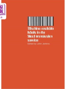 海外直订医药图书Machine Readable Labels in the Blood Transfusion Service: Proceedings of a Sympo 输血服务中的机器可
