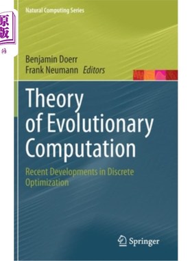 海外直订Theory of Evolutionary Computation: Recent Developments in Discrete Optimization 进化计算理论：离散优化的最