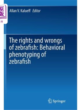 海外直订医药图书The Rights and Wrongs of Zebrafish: Behavioral Phenotyping of Zebrafish 斑马鱼的是非曲直：斑马鱼的